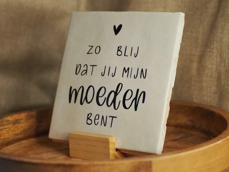 Tegeltje voor je moeder